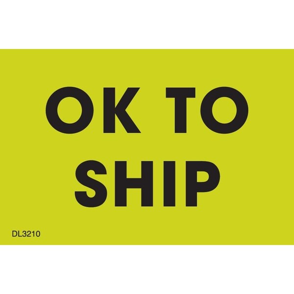 Label, DL3210 , OK TO SHIP , 2" X 3"